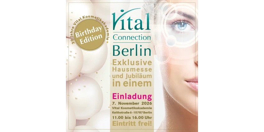 Vital Connection Birthday Edition 2026 – Die Kosmetikmesse